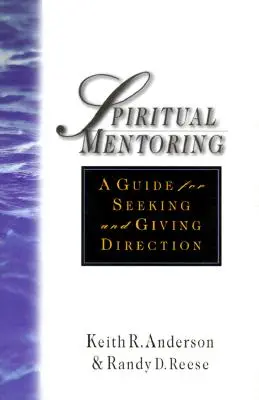 Duchovný mentoring: Príručka pre hľadanie smerovania - Spiritual Mentoring: A Guide for Seeking Giving Direction