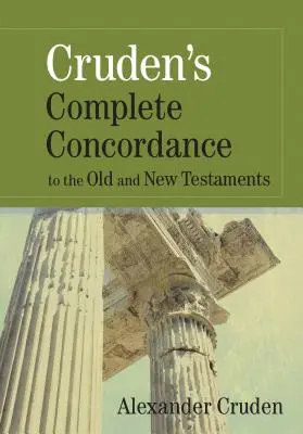 Crudenova úplná konkordancia k Starému a Novému zákonu - Cruden's Complete Concordance to the Old and New Testaments