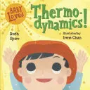 Dieťa miluje termodynamiku! - Baby Loves Thermodynamics!