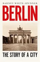 Berlín - Príbeh mesta - Berlin - The Story of a City