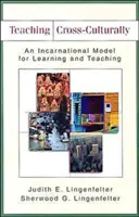 Vyučovanie naprieč kultúrami: Inkarnačný model učenia a vyučovania - Teaching Cross-Culturally: An Incarnational Model for Learning and Teaching