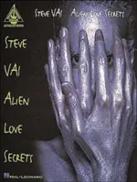Steve Vai: Tajomstvá mimozemskej lásky - Steve Vai: Alien Love Secrets
