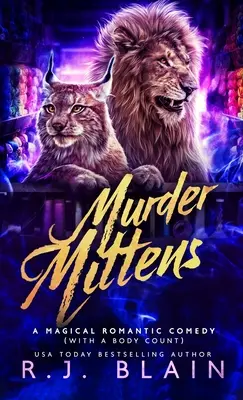 Vražedné rukavice: Kúzelná romantická komédia (s počtom mŕtvych) - Murder Mittens: A Magical Romantic Comedy (with a body count)