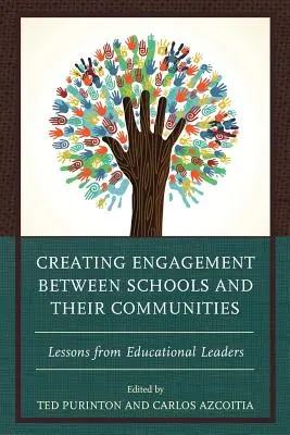 Vytváranie angažovanosti medzi školami a ich komunitami: Poučenie od vedúcich pracovníkov v oblasti vzdelávania - Creating Engagement Between Schools and Their Communities: Lessons from Educational Leaders