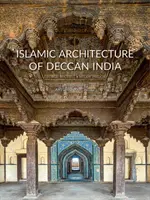Islamská architektúra Dekkánskej Indie - Islamic Architecture of Deccan India