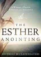 Pomazanie Ester - The Esther Anointing