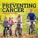 Prevencia rakoviny: Zníženie rizík - Preventing Cancer: Reducing the Risks