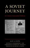 A Soviet Journey: Kritické anotované vydanie - A Soviet Journey: A Critical Annotated Edition