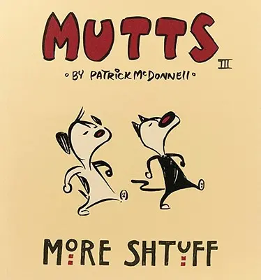 Ďalšie hovadiny: Mutts III - More Shtuff: Mutts III