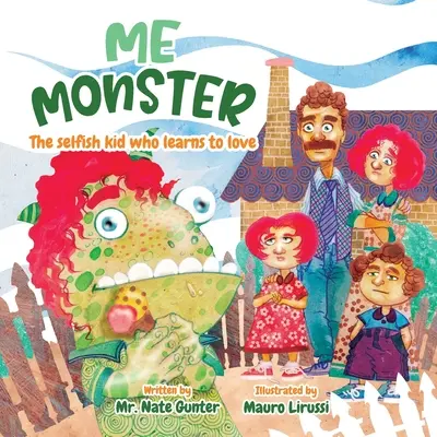 Ja príšerka: Sebecké dieťa, ktoré sa učí milovať - Me Monster: The selfish kid who learns to love