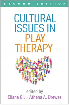 Kultúrne otázky v terapii hrou, druhé vydanie - Cultural Issues in Play Therapy, Second Edition