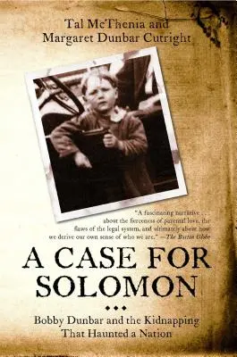 Prípad pre Šalamúna: Bobby Dunbar a únos, ktorý strašil národ - Case for Solomon: Bobby Dunbar and the Kidnapping That Haunted a Nation