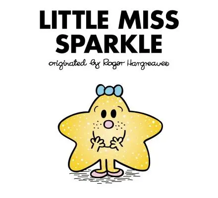 Malá slečna Sparkle - Little Miss Sparkle
