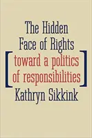 Skrytá tvár práv: Na ceste k politike zodpovednosti - The Hidden Face of Rights: Toward a Politics of Responsibilities