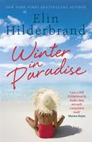 Zima v raji - Kniha 1 z úžasnej série Raj od autorky NYT bestsellerov Elin Hilderbrandovej - Winter In Paradise - Book 1 in NYT-bestselling author Elin Hilderbrand's wonderful Paradise series