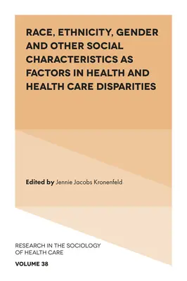 Rasa, etnický pôvod, pohlavie a iné sociálne charakteristiky ako faktory rozdielov v zdraví a zdravotnej starostlivosti - Race, Ethnicity, Gender and Other Social Characteristics as Factors in Health and Health Care Disparities