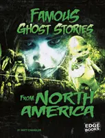 Slávne príbehy o duchoch zo Severnej Ameriky - Famous Ghost Stories from North America