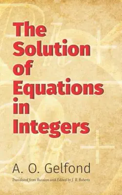 Riešenie rovníc v celých číslach - The Solution of Equations in Integers