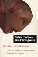 Informácie pre cudzincov: Tri hry - Information for Foreigners: Three Plays