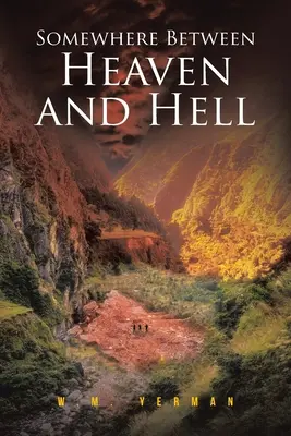 Niekde medzi nebom a peklom - Somewhere Between Heaven and Hell