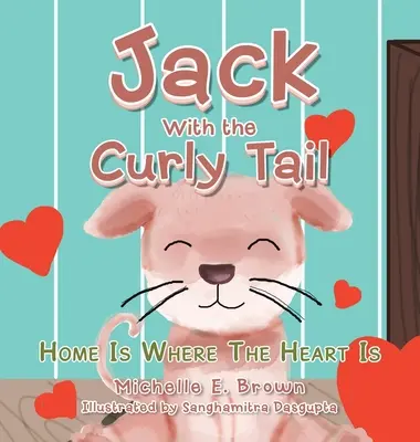 Jack s kučeravým chvostom: Domov je tam, kde je srdce - Jack with the Curly Tail: Home Is Where the Heart Is