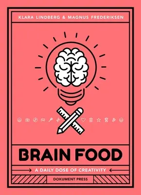 Potrava pre mozog: Denná dávka kreativity - Brain Food: A Daily Dose of Creativity