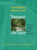 Terapeut ako životný kouč: Úvod pre poradcov a iných pomáhajúcich profesionálov - Therapist as Life Coach: An Introduction for Counselors and Other Helping Professionals
