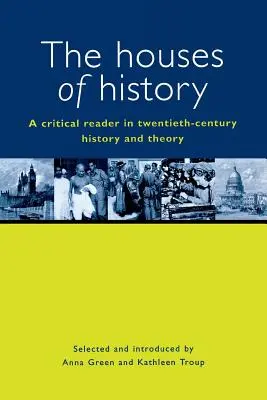 Domy histórie: Kritická čítanka z dejín a teórie dvadsiateho storočia - The Houses of History: A Criticial Reader in Twentieth-Century History and Theory