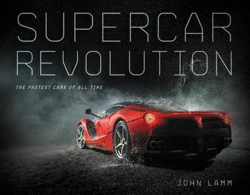 Revolúcia superáut: Najrýchlejšie autá všetkých čias - Supercar Revolution: The Fastest Cars of All Time