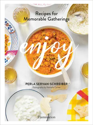 Vychutnajte si: Recepty pre nezabudnuteľné stretnutia - Enjoy: Recipes for Memorable Gatherings