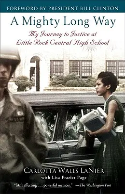 A Mighty Long Way: Moja cesta za spravodlivosťou na strednej škole v Little Rocku - A Mighty Long Way: My Journey to Justice at Little Rock Central High School