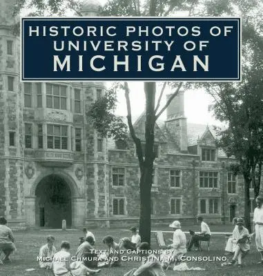 Historické fotografie Michiganskej univerzity - Historic Photos of University of Michigan
