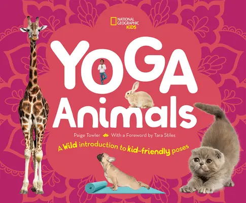 Joga zvierat: Divoký úvod do pozícií vhodných pre deti - Yoga Animals: A Wild Introduction to Kid-Friendly Poses