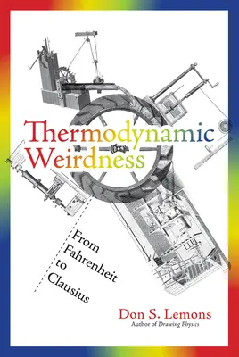 Thermodynamic Weirdness: Od Fahrenheita po Clausia - Thermodynamic Weirdness: From Fahrenheit to Clausius