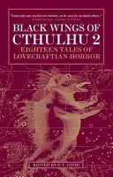 Čierne krídla Cthulhu, zväzok 2: Osemnásť nových príbehov lovecraftovského hororu - Black Wings of Cthulhu, Volume 2: Eighteen New Tales of Lovecraftian Horror