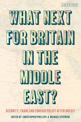 Čo ďalej s Britániou na Blízkom východe? Bezpečnosť, obchod a zahraničná politika po brexite - What Next for Britain in the Middle East?: Security, Trade and Foreign Policy After Brexit