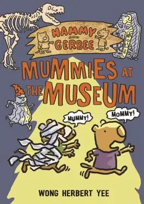 Hammy a Gerbee: Múmie v múzeu - Hammy and Gerbee: Mummies at the Museum
