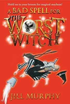 Zlé kúzlo pre najhoršiu čarodejnicu - A Bad Spell for the Worst Witch