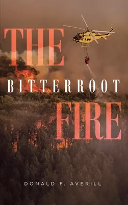 Požiar v Bitterroote - The Bitterroot Fire