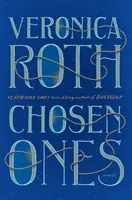 Vyvolení (medzinárodné vydanie) - nový román od autorky bestselleru NEW YORK TIMES Veronicy Roth - Chosen Ones (International Edition) - The new novel from NEW YORK TIMES best-selling author Veronica Roth