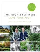 Milujte svoj pozemok: Záhrady inšpirované prírodou - Love Your Plot: Gardens Inspired by Nature