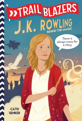 Stopári: Rowlingová: Rowlingová: Za kúzlami - Trailblazers: J.K. Rowling: Behind the Magic