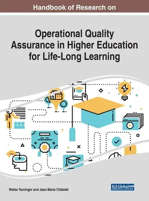 Príručka výskumu operačného zabezpečovania kvality vysokoškolského vzdelávania pre celoživotné vzdelávanie - Handbook of Research on Operational Quality Assurance in Higher Education for Life-Long Learning