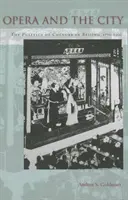Opera a mesto: Politika kultúry v Pekingu v rokoch 1770 - 1900 - Opera and the City: The Politics of Culture in Beijing, 1770-1900