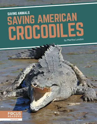 Záchrana amerických krokodílov - Saving American Crocodiles