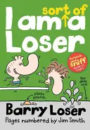 Som tak trochu lúzer (séria Barry Loser) - I Am Sort of a Loser (the Barry Loser Series)