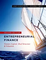 Podnikateľské financie: Rizikový kapitál, štruktúra transakcií a oceňovanie, druhé vydanie - Entrepreneurial Finance: Venture Capital, Deal Structure & Valuation, Second Edition