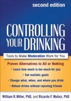 Ovládanie pitia: Nástroje, ktoré vám pomôžu dosiahnuť umiernenosť - Controlling Your Drinking: Tools to Make Moderation Work for You