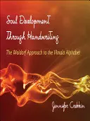 Rozvoj duše prostredníctvom rukopisu: Waldorfský prístup k Vimalovej abecede - Soul Development Through Handwriting: The Waldorf Approach to the Vimala Alphabet