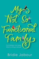 Moja nie tak funkčná rodina - My Not So Functional Family